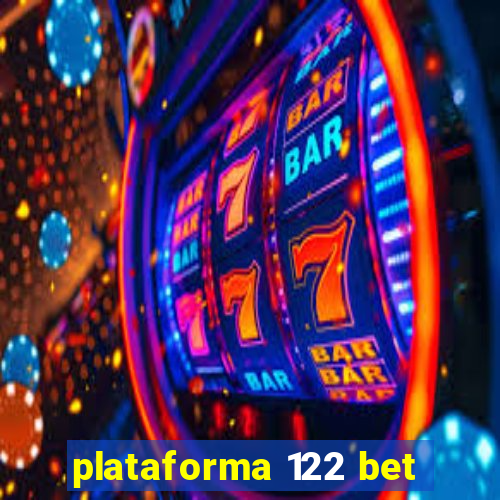 plataforma 122 bet